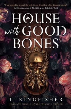 A House With Good Bones wer. angielska - T. Kingfisher