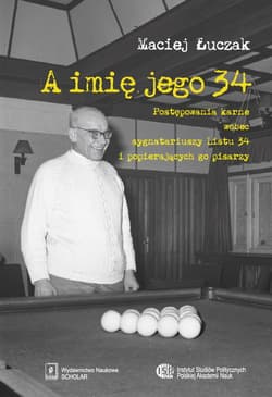 A imię jego 34 Postępowania karne wobec sygnatariuszy Listu 34 i popierających go pisarzy
