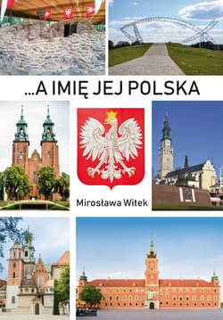 A imię jej Polska - Mirosława Witek