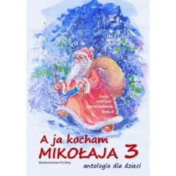 A ja kocham Mikołaja 3 Antologia dla dzieci