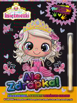 A ja lubię księżniczki Ale zdrapka! - Opracowanie Zbiorowe