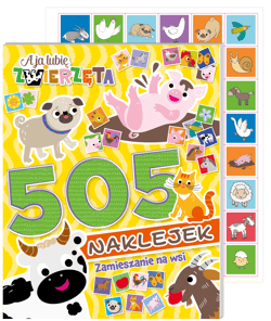 A ja lubię zwierzęta. 505 naklejek. Zamieszanie na wsi - Opracowanie Zbiorowe