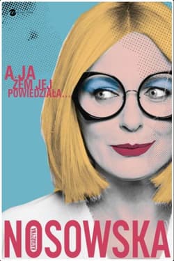 A ja żem jej powiedziała... - Katarzyna Nosowska