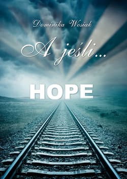 A jeśli... - Dominika Wosiak