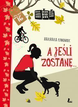 A jeśli zostanę - Barbara Ciwoniuk