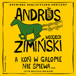 A koń w galopie nie śpiewa - audiobook - Wojciech Zimiński, Artur Andrus