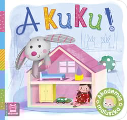 A kuku!. Akademia maluszka - Opracowanie Zbiorowe