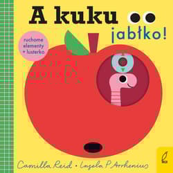 A kuku, jabłko! - Arrhenius Ingela P.