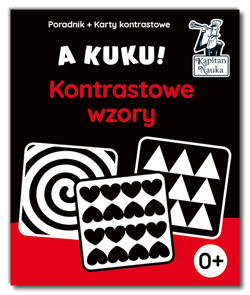 A kuku! Kontrastowe wzory. Poradnik + karty kontrastowe Karty z kontrastowymi wzorami dla dzieci od pierwszych dni życia - Anna Zych