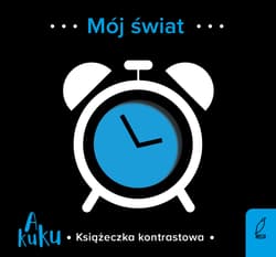 A kuku! Mój świat Książeczka kontrastowa - Opracowanie Zbiorowe