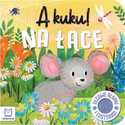 A kuku! Na łące Filcowe klapki i lusterko - Grażyna Wasilewicz