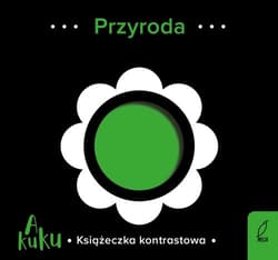 A kuku! Przyroda Książeczka kontrastowa - Opracowanie Zbiorowe