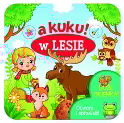 A kuku! W lesie. Otwórz i sprawdź! - Izabella Sieńko-Holewa