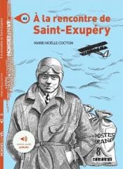 A la rencontre de Saint Exupery A1 + audio - Praca zbiorowa