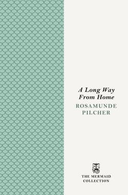 A Long Way From Home - Rosamunde Pilcher