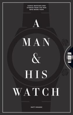 A Man & His Watch wer. angielska - Matt Hranek