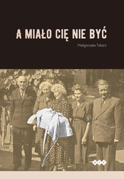 A miało cię nie być - Małgorzata Tokarz