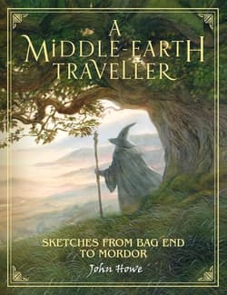 A Middle-earth Traveller. Sketches from Bag End to Mordor - John Howe