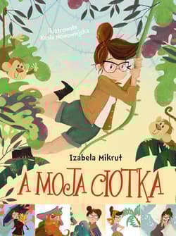A moja ciotka - Mikrut Izabela