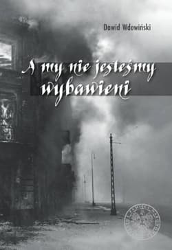 A my nie jesteśmy wybawieni - Dawid Wdowiński