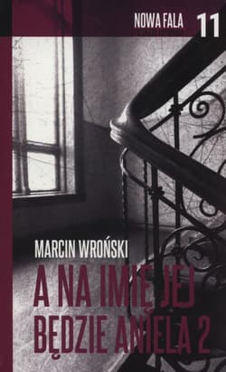 A na imię jej będzie Aniela. Część 2 - Marcin Wroński