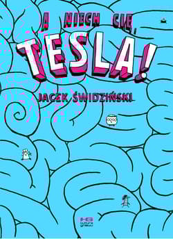 A niech cię, Tesla! wyd. 2 - Jacek Swidziński