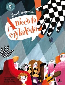 A niech to czykolada - Paweł Beręsewicz