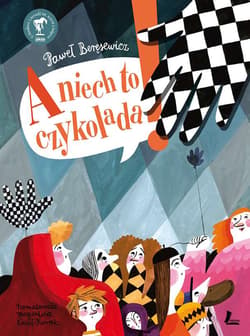 A niech to czykolada - Paweł Beręsewicz