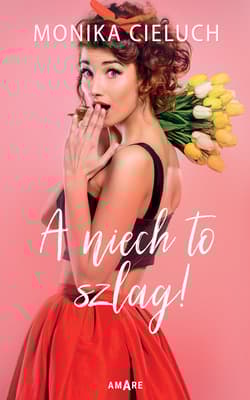 A niech to szlag - Monika Cieluch