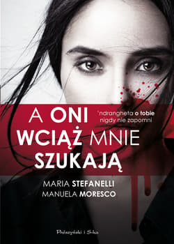 A oni wciąż mnie szukają - ebook - Maria Stefanelli, Manuela Moresco