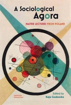 A Sociological Agora - red. Kaja Gadowska