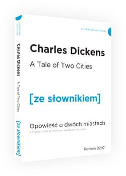 A Tale of Two Cities / Opowieść o dwóch miastach z podręcznym słownikiem angielsko-polskim (dodruk 2017) - Charles Dickens