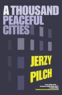 A Thousand Peaceful Cities - Jerzy Pilch