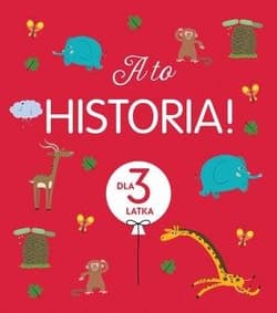 A to historia! Dla 3 latka - Amiot Karine-Marie