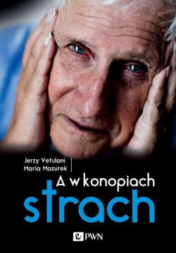 A w konopiach strach - Jerzy Vetulani, Maria Mazurek