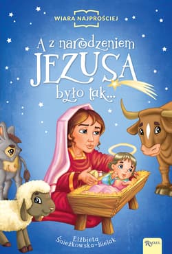 A z narodzeniem Jezusa było tak - Elżbieta Śnieżkowska-Bielak