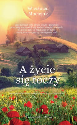 A życie się toczy - ebook - Wiesława Maciejak