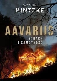 Aavariis. Strach i samotność - Szymon Hintzke
