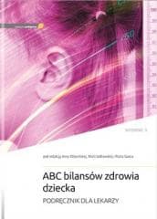 ABC bilansów zdrowia dziecka w.2 - A. Oblacińska, K. Jodkowska, P. Sawiec
