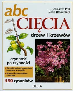 ABC Cięcia drzew i krzewów - Jean-Yves Prat, Retournard Denis