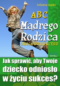 ABC Mądrego Rodzica: Droga do Sukcesu - audiobook - Jolanta Gajda