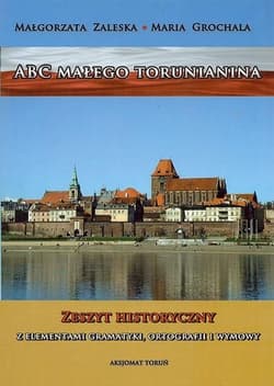 ABC małego torunianina - Małgorzata Zaleska, Maria Grochala