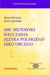 ABC metodyki nauczania języka polskiego jako.. - Ewa Lipińska, Anna Seretny