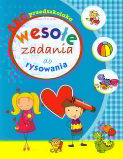 ABC przedszkolaka Wesołe zadania do rysowania