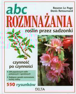 ABC rozmnażania roślin przez sadzonki - Le Page Rosenn