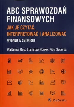 ABC sprawozdań finansowych Jak je czytać, interpretować i analizować