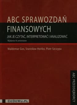 ABC sprawozdań finansowych Jak je czytaćinterpretować i analizować - Hońko Stanisław