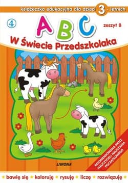 Abc w świecie przedszkolaka dla dzieci 3-letnich zeszyt b - Opracowanie Zbiorowe