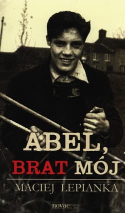 Abel, brat mój - Maciej Lepianka
