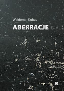Aberacje - Waldemar Kubas